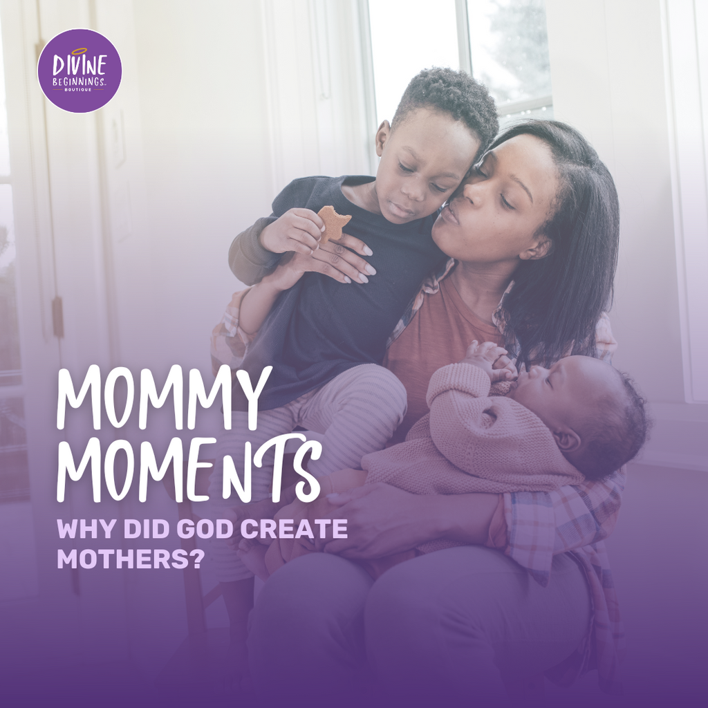 Mother lovingly cuddles baby while kissing older child holding cookie; “Mommy Moments: Why Did God Create Mothers?” text overlaid.