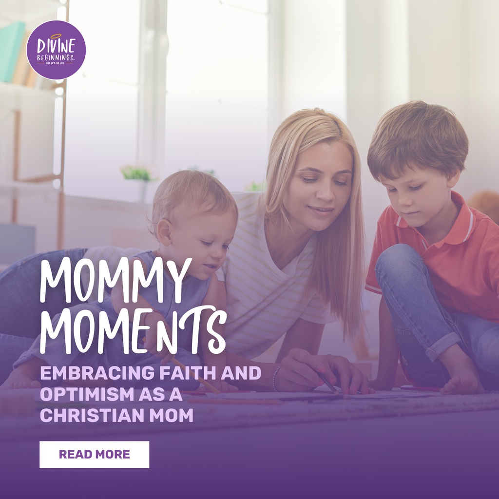 Embracing Faith and Optimism as a Christian Mom