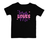 Jesus Loves Me - Girl's Toddler Christian T-shirt