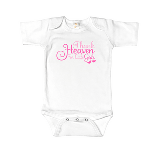 Thank Heaven For Little Girls - Infant Girls Onesie