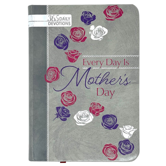 Every Day Is Mother's Day - Christian Devotional Book